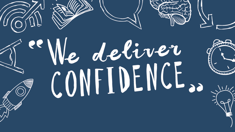 We deliver confidence