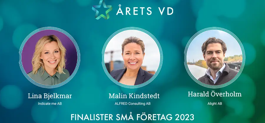 Finalisterna i Årets VD 2023 - Kategori Små företag: Lina Bjelkmar - Indicate me AB, Malin Kindstedt - ALFRED Consulting AB & Harald Överholm - Alight AB.