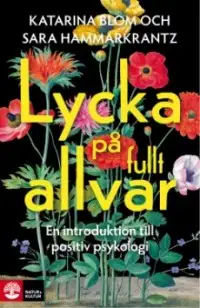 Lycka på fullt allvar, Positiv psykologi